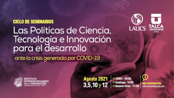 Ciclo de seminarios: Las políticas de Ciencia, Tecnología e Innovación para el desarrollo ante la crisis generada por el COVID-19. Lalics – Utalca